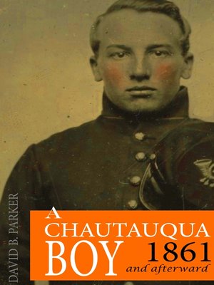 cover image of A Chautauqua Boy in the Civil War and Afterward